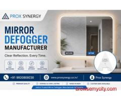 Mirror Defogger Manufacturer | Prox Synergy Mumbai