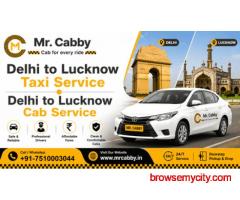 Book Affordable Delhi to Lucknow Taxi from MrCabby