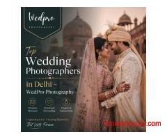 Top Wedding Photographers in Delhi – WedPro Photography
