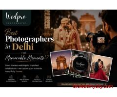 Best Photographers in Delhi for Memorable Moments