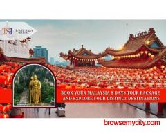 Book Your Malaysia 8 Days Tour Package and Explore Four Distinct Destinations
