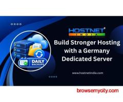 Build Stronger Hosting with a Germany Dedicated Server