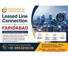 Leased Line Connection in Faridabad | Dedicated Business Internet – GIGMAX