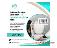 Get Premium Eye Care from Top Ophthalmologist in Delhi