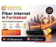 Fiber Internet in Faridabad | Fast & Reliable Broadband – GIGMAX