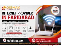 Internet Provider in Faridabad | Fast & Reliable Broadband – GIGMAX
