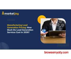Manufacturing Lead Generation Pricing 2026 – Cost Guide by MarketJoy