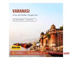 Explore Varanasi with Golden Triangle Tours – India Travel Package