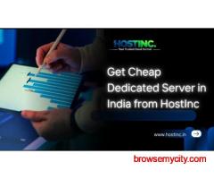 Get Cheap Dedicated Server in India from HostInc