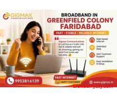 Broadband in Greenfield Colony Faridabad | Fast Internet – Gigmax