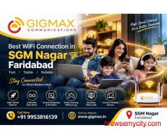 Best WiFi Connection in SGM Nagar Faridabad | Gigmax
