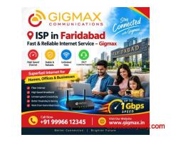 ISP in Faridabad | Fast & Reliable Internet Service – Gigmax
