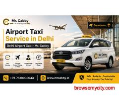 Airport Taxi Service in Delhi – Delhi Airport Taxi Book with Mr. Cabby