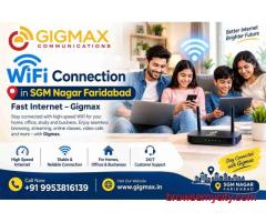 WiFi Connection in SGM Nagar Faridabad | Fast Internet – Gigmax