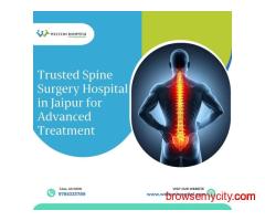 Trusted Spine Surgery Hospital in Jaipur for Advanced Treatment