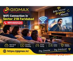 WiFi Connection in Sector 21B Faridabad | 9911485524