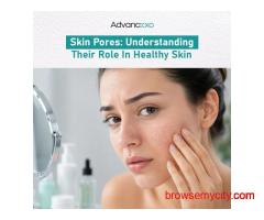 Skin Pores: Understanding Their Role in Healthy Skin