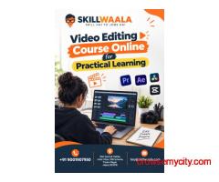 Video Editing Course Online for Practical Learning