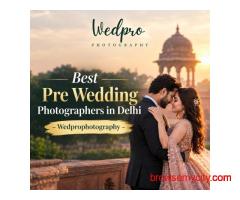 Best Pre Wedding Photographers in Delhi – Wedprophotography
